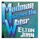 ELTON JOHN - MADMAN ACROSS THE WATER For Cheap